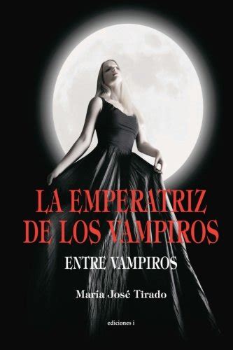 la emperatriz de los vampiros entre vampiros nº 3 Kindle Editon